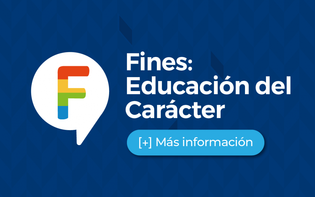 Fines: Educación del Carácter